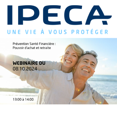 IPECA &#8211; prévention santé financière &#8211; pouvoir d&rsquo;achat et retraite